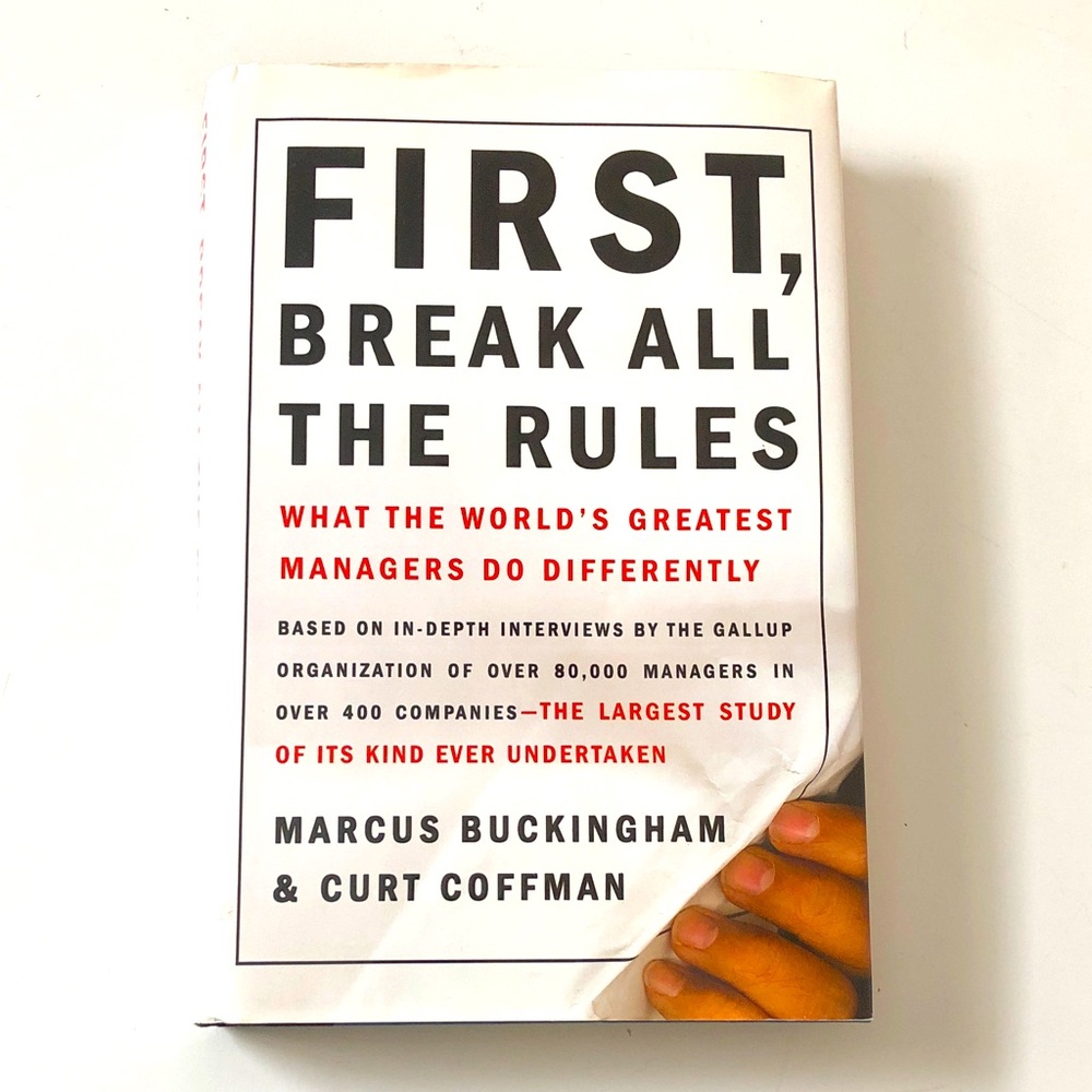 First, Break All the Rules Book hardcover